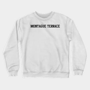 montague terrace Crewneck Sweatshirt